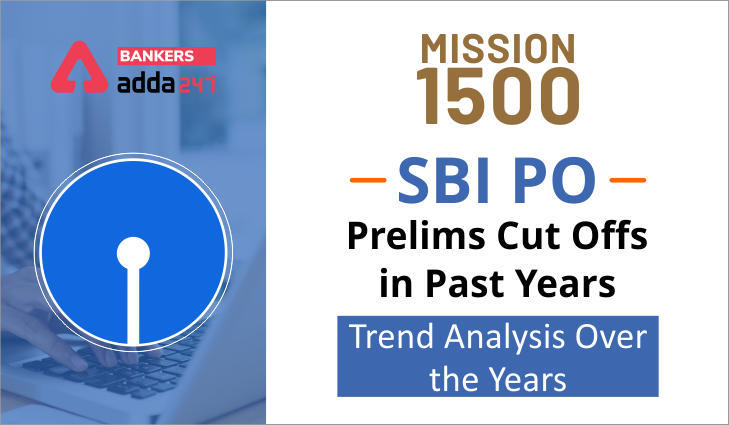 SBI PO Prelims Cut Offs in Past Years- पिछले सालों की कट-ऑफ और उनका विश्लेषण | Latest Hindi Banking jobs_3.1