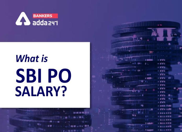 SBI PO Salary Structure: जानिए इन हैंड सैलेरी, स्ट्रक्चर, जॉब प्रोफाइल, भत्ते | Latest Hindi Banking jobs_3.1