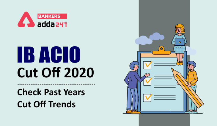IB ACIO Cut Off 2020- पिछले वर्ष के कट-ऑफ ट्रेंड का विश्लेषण (Check Past Years Cut Off Trends Analysis) | Latest Hindi Banking jobs_3.1