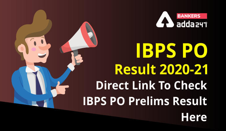IBPS PO Result 2020-21 Out : IBPS PO रिजल्ट 2020-21 जारी, Direct Link (Check IBPS PO Prelims Result Here) | Latest Hindi Banking jobs_3.1