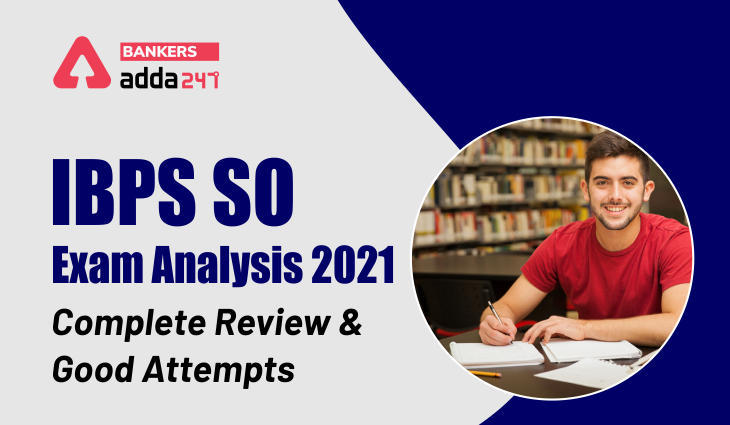 IBPS SO मेंस परीक्षा विश्लेषण 2021: कम्प्लीट रिव्यू, विश्लेषण और गुड एटेम्प्ट्स | Latest Hindi Banking jobs_3.1