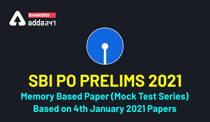 SBI PO Prelims 2021 Memory Based Paper (Mock Test Series): Based on 4th January 2021 Papers | Latest Hindi Banking jobs_3.1