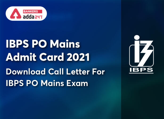 IBPS PO Mains Admit Card 2021: IBPS PO मेन्स एडमिट कार्ड (Click Here to Download Call Letter) | Latest Hindi Banking jobs_3.1
