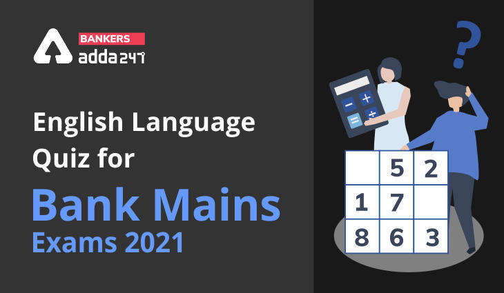 English Language Quiz For Bank Mains Exams 2021- 17th February | Latest Hindi Banking jobs_3.1