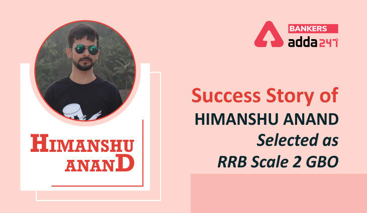 RRB Scale 2 GBO exam : हिमांशु आनंद की सक्सेस स्टोरी | Latest Hindi Banking jobs_3.1