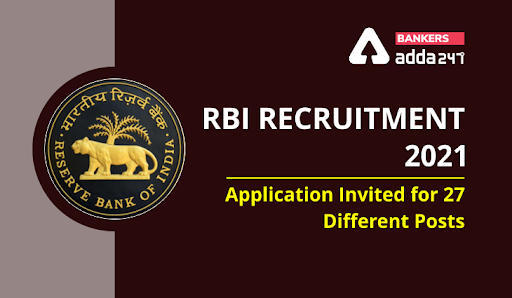 RBI Recruitment 2021: भारतीय रिजर्व बैंक ने 27 विभिन्न पदों के लिए जारी की Vacancy (Application invited for 27 different posts) | Latest Hindi Banking jobs_3.1