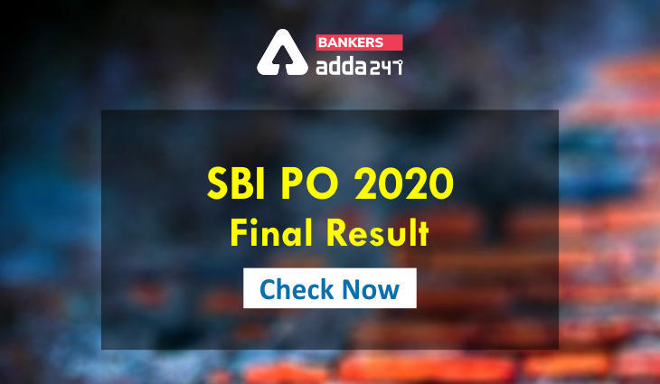 SBI PO 2020-21 Final Result : SBI PO 2020 का फाइनल रिजल्ट जारी, Check SBI PO Mains, Interview Marks and Allotment Letter Now | Latest Hindi Banking jobs_3.1