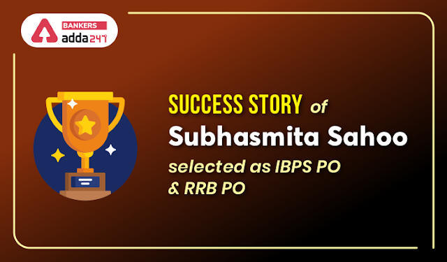 RRB PO & IBPS PO के लिए चयनित Subhasmita Sahoo की Success Story | Latest Hindi Banking jobs_3.1