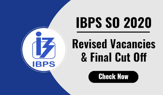 IBPS SO 2020: IBPS स्पेशल ऑफिसर फाइनल कट-ऑफ & रिवाइज्ड वेकेंसी (Check Special officer Final Cut off 2020 & Revised Vacancies) | Latest Hindi Banking jobs_3.1