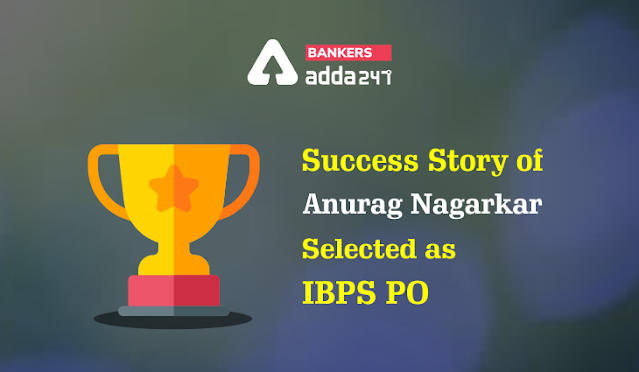 IBPS PO के लिए चयनित Anurag Nagarkar की Success Story | Latest Hindi Banking jobs_3.1