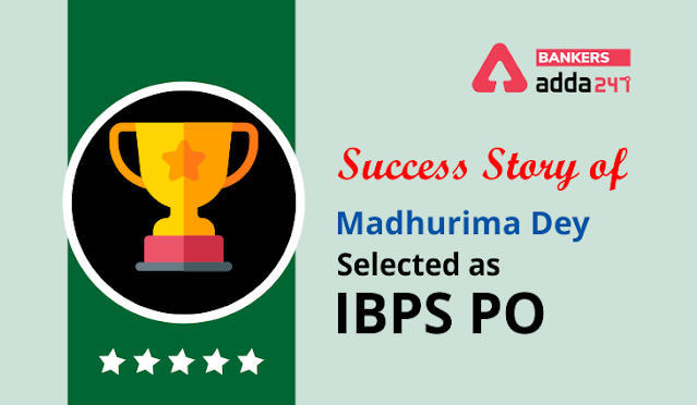 IBPS SO के लिए चयनित Madhurima Dey की Success Story | Latest Hindi Banking jobs_3.1