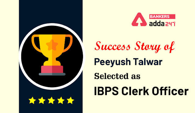 IBPS में Clerk Officer के लिए सिलेक्टेड Peeyush Talwar की Success Story | Latest Hindi Banking jobs_3.1