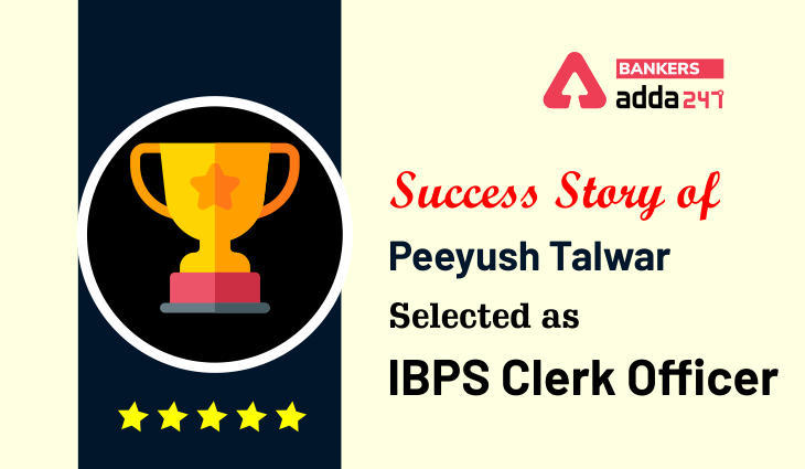 IBPS Clerk Officer के रूप में चयनित Peeyush Talwar की Success Story | Latest Hindi Banking jobs_3.1