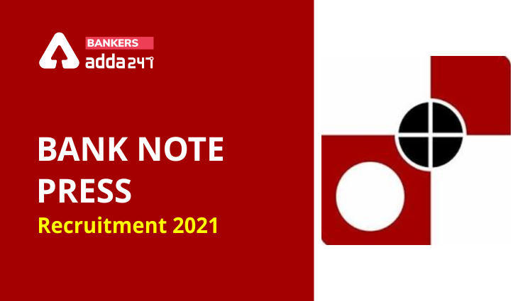 बैंक नोट प्रेस भर्ती 2021: 135 पदों के लिए BNP एप्लीकेशन फॉर्म – @bnpdewas.spmcil.com | Latest Hindi Banking jobs_3.1