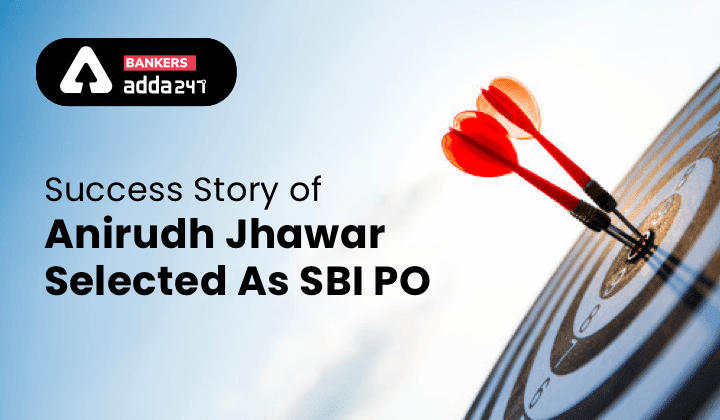 SBI PO के लिए चयनित Anirudh Jhawar की Success Story | Latest Hindi Banking jobs_3.1