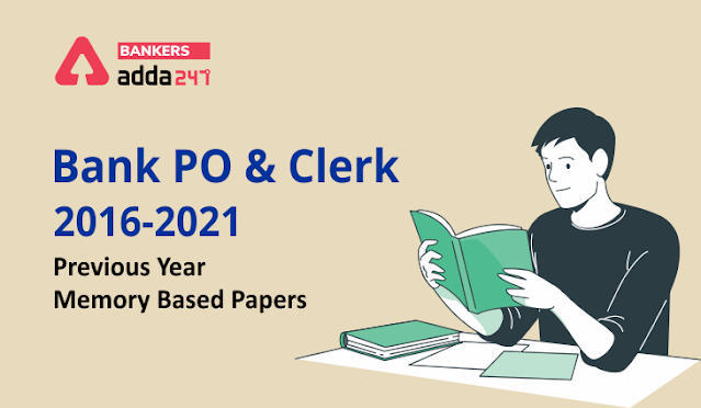50+ Bank PO & Clerk 2016-2021 : पिछले वर्षों के मेमोरी बेस्ड पेपर (Previous Year Memory Based Papers) | Latest Hindi Banking jobs_3.1