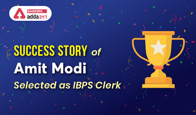 IBPS Clerk के रूप में चयनित Amit Modi की Success Story | Latest Hindi Banking jobs_3.1