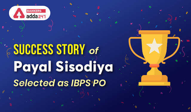 IBPS PO के लिए चयनित Payal Sisodiya की Success Story | Latest Hindi Banking jobs_3.1