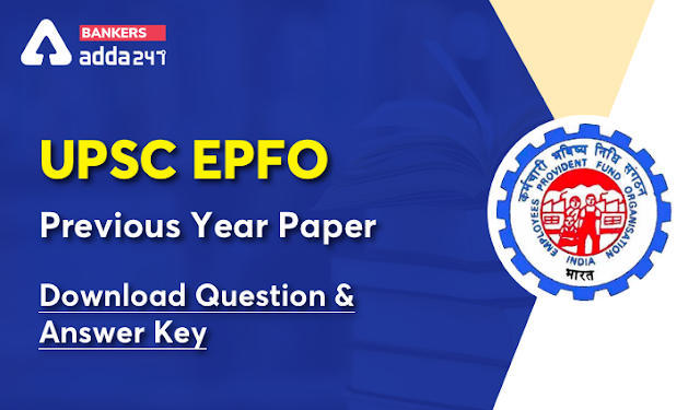 UPSC EPFO Enforcement Officer Previous Year Papers : Download Questions and Answer Key | Latest Hindi Banking jobs_3.1