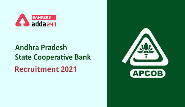 APCOB Recruitment 2021: आंध्र प्रदेश स्टेट कोआपरेटिव बैंक स्टाफ असिस्टेंट और मैनेजर (Staff Assistant and Manager) पदों के लिए आवेदन करें – Apply Online for 61 Posts | Latest Hindi Banking jobs_3.1
