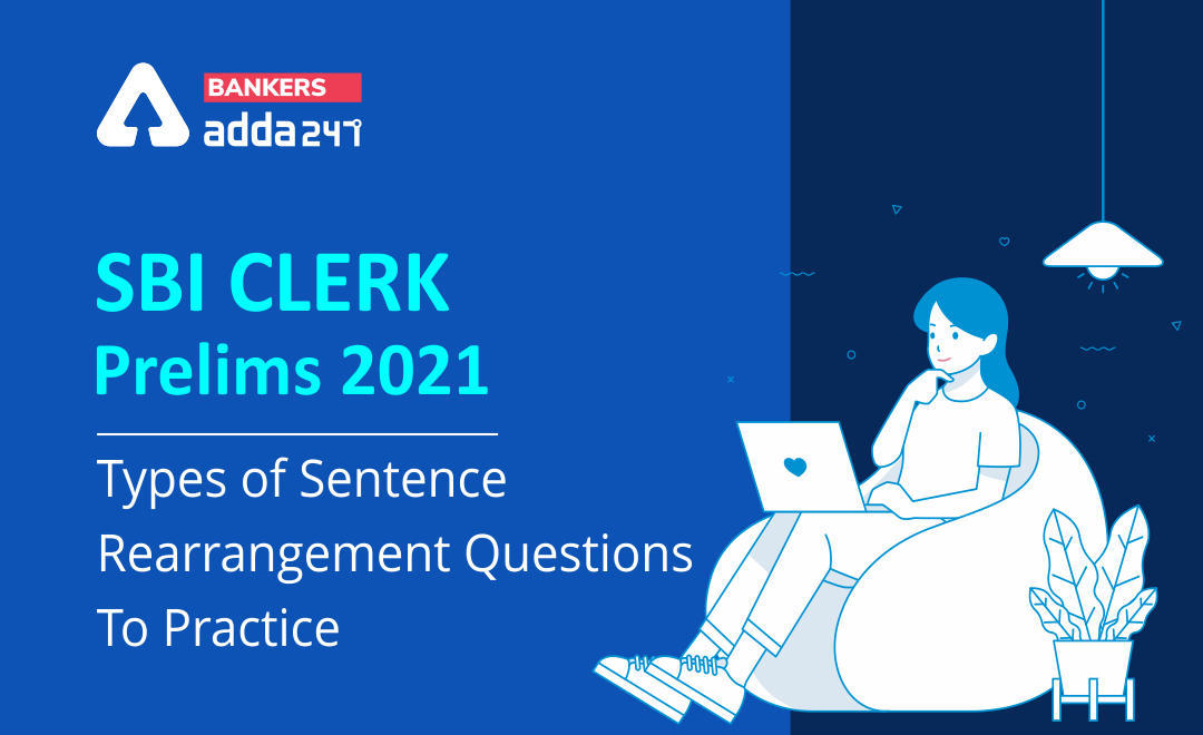 SBI Clerk Prelims 2021 : Types of Sentence Rearrangement Questions To Practice | Latest Hindi Banking jobs_3.1