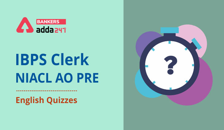 English Quizzes, for IBPS Clerk/NIACL AO Prelims 2021 – 28th August | Latest Hindi Banking jobs_3.1