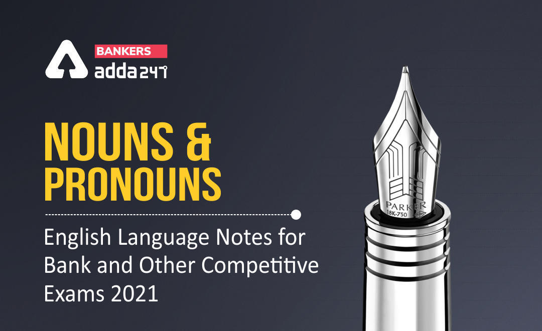 Nouns & Pronouns: English Language Notes for Bank and Other Competitive Exams, Some basic rules/points to remember | Latest Hindi Banking jobs_3.1