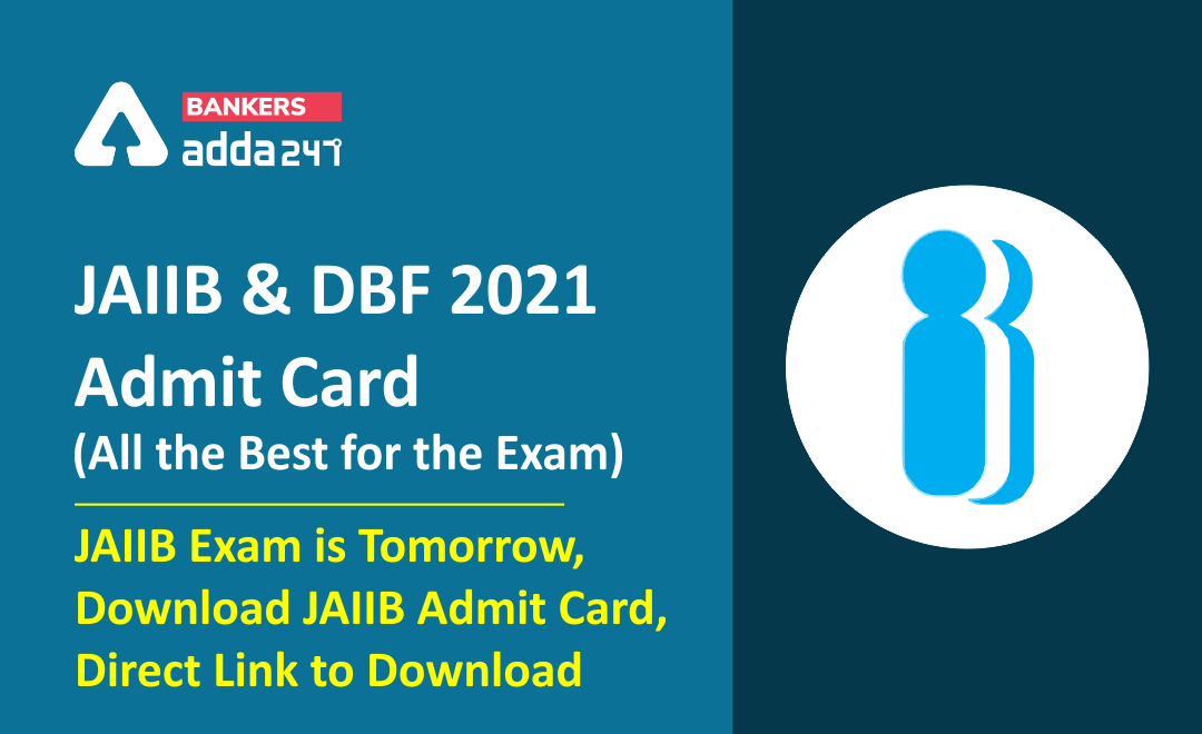 JAIIB & DBF 2021 Admit Card (All the Best): JAIIB Exam is tomorrow, Download JAIIB Admit Card, Check your new exam Centre for JAIIB/DB&F/Specialist Officers Examination | Latest Hindi Banking jobs_3.1