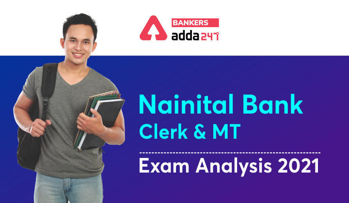 नैनीताल बैंक क्लर्क और MT परीक्षा विश्लेषण 2021, 21st August: Check Exam Asked Question, Difficulty level | Latest Hindi Banking jobs_3.1