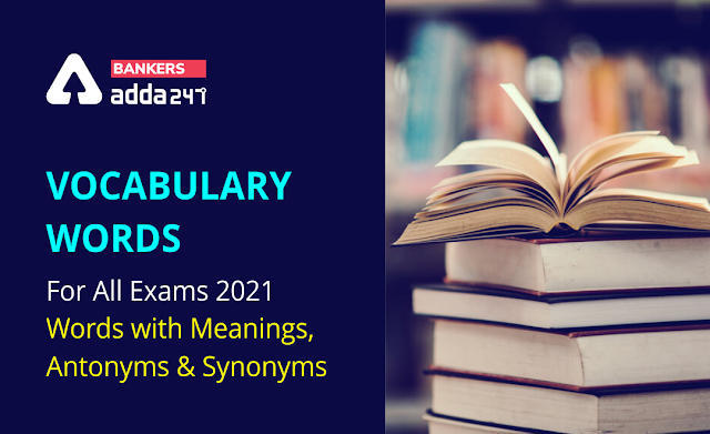 Vocabulary Words: Improve Your Vocabulary with Antonyms & Synonyms: 29th September 2021 | Latest Hindi Banking jobs_3.1