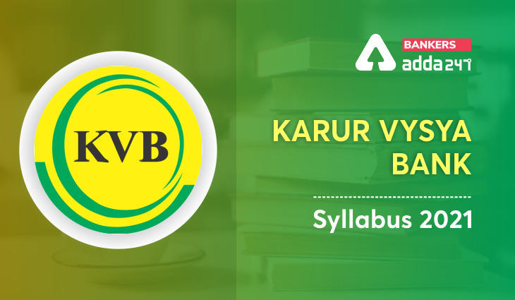 Karur Vysya Bank Syllabus 2021, Download Syllabus PDF & Exam Pattern: करूर वैश्य बैंक का पाठ्यक्रम व परीक्षा पैटर्न 2021 | Latest Hindi Banking jobs_3.1