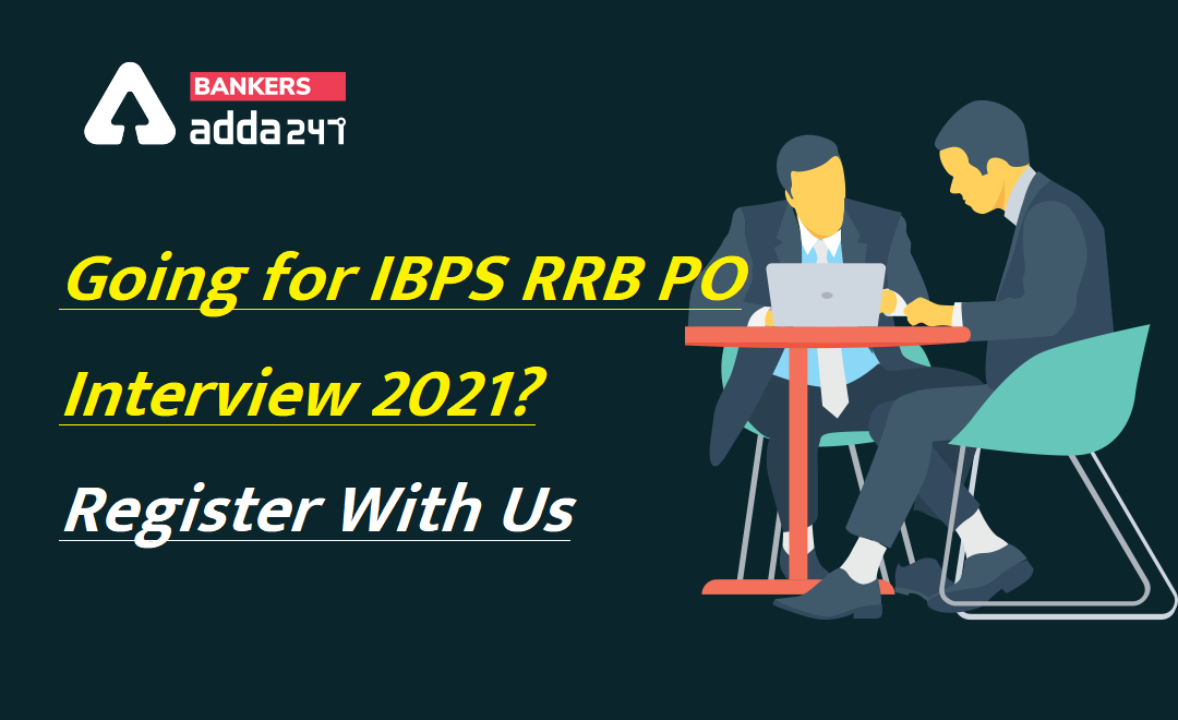 Going for IBPS RRB PO Interview 2021? : IBPS RRB PO Interview 2021 देने वाले हैं? तो यहाँ करें Register | Latest Hindi Banking jobs_3.1