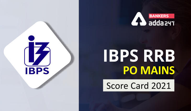 IBPS RRB PO Mains Score Card 2021 Out in Hindi: आईबीपीएस आरआरबी पीओ Mains स्कोरकार्ड 2021 जारी, ऐसे डाउनलोड करें | Latest Hindi Banking jobs_3.1