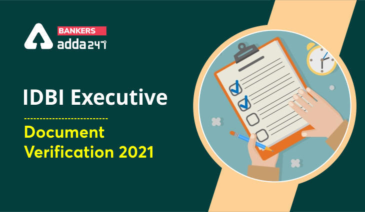 IDBI Executive Document Verification 2021 PDF: IDBI एग्जीक्यूटिव डॉक्यूमेंट वेरिफिकेशन PDF जारी, Check Complete Detail | Latest Hindi Banking jobs_3.1