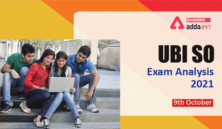 UBI SO Exam Analysis 2021: UBI SO परीक्षा विश्लेषण 2021, चेक करें UBI SO परीक्षा का कठिनाई स्तर सहित डिटेल परीक्षा विश्लेषण | Latest Hindi Banking jobs_3.1