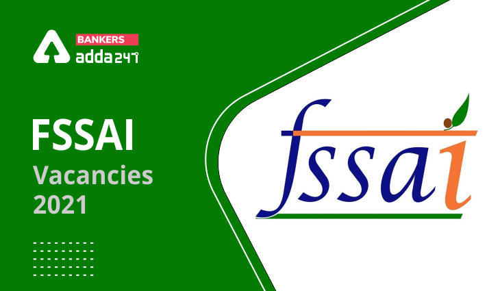 FSSAI Vacancy 2021: FSSAI वैकेंसी 2021, यहाँ देखें FSSAI के टेक्निकल ऑफिसर सहित अन्य पदों की पोस्ट-वार और श्रेणी-वार वैकेंसी डिटेल | Latest Hindi Banking jobs_3.1
