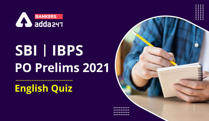 English Quizzes, for SBI/IBPS PO Prelims 2021 – 11th November – Fillers, sentence rearrangement | Latest Hindi Banking jobs_3.1