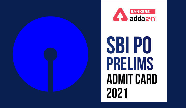 SBI PO Prelims Admit Card 2021 Out, डाउनलोड SBI PO प्रीलिम्स एडमिट कार्ड (SBI PO Admit card 2021 in Hindi), Direct Download Link | Latest Hindi Banking jobs_3.1