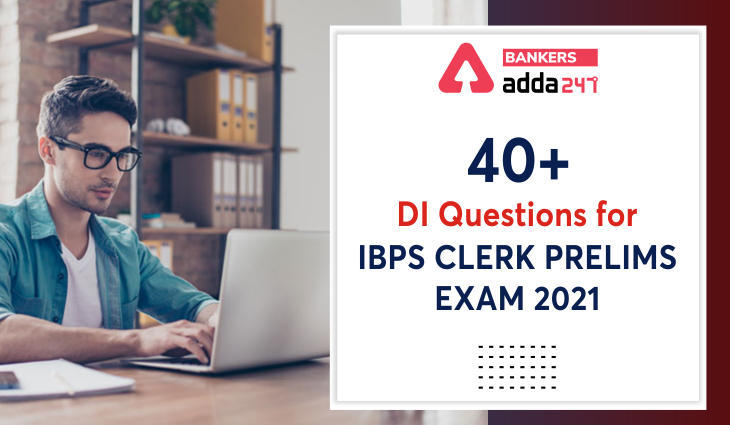 40+ DI Questions For IBPS Clerk Prelims Exam 2021: आईबीपीएस क्लर्क प्रीलिम्स परीक्षा के लिए ये हैं डेटा इंटरप्रिटेशन(DI) के महत्वपूर्ण 40+ प्रश्न | Latest Hindi Banking jobs_3.1