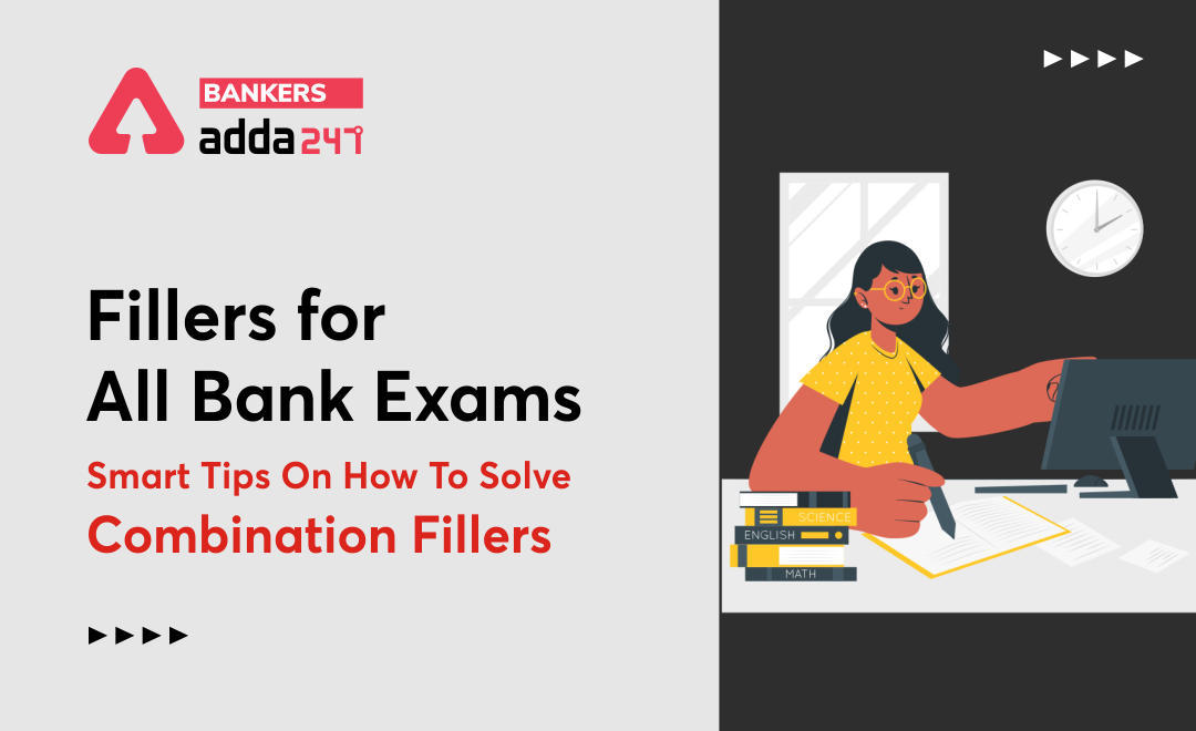 Fillers for All Bank Exams | Smart Tips On How To Solve Combination Fillers: Exams के लिए Combination Fillers को Solve करने के लिए स्मार्ट टिप्स | Latest Hindi Banking jobs_3.1
