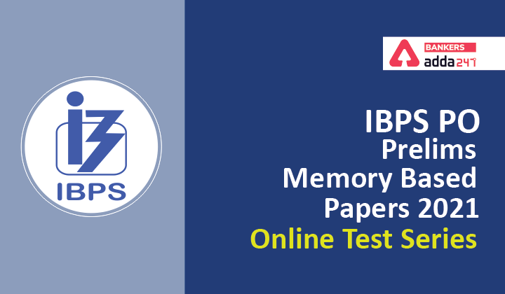 IBPS PO Prelims (Memory Based Papers) 2021: IBPS PO प्रीलिम्स (मेमोरी बेस्ड पेपर्स) 2021 ऑनलाइन टेस्ट सीरीज | Latest Hindi Banking jobs_3.1