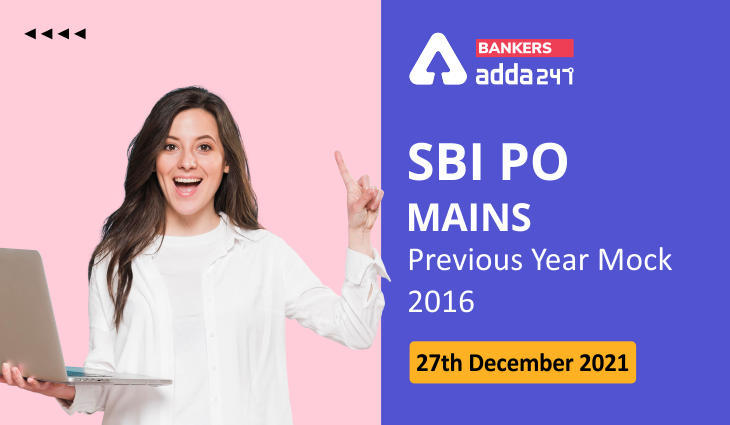 SBI PO Mains Previous Year Mock 2016: Attempt last year asked questions of English, Quant and Reasoning (27th December 2021) | Latest Hindi Banking jobs_3.1