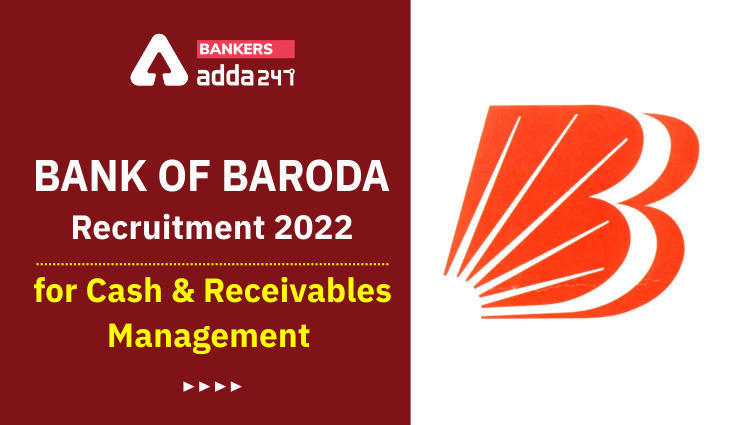 Bank of Baroda Recruitment 2022 : बैंक ऑफ बड़ौदा में नकद और प्राप्य विभाग (Cash & Receivables Department) भर्ती पर आवेदन के लिए 1 दिन बाकी | Latest Hindi Banking jobs_3.1