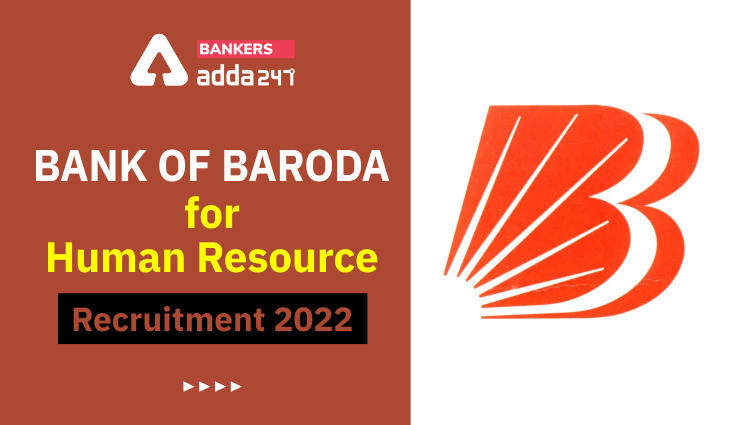 Bank Of Baroda Recruitment 2022 Last day to Apply: बैंक ऑफ बड़ौदा में HR के 58 पदों पर आवेदन की लास्ट डेट आज (27 जनवरी) – Apply Now | Latest Hindi Banking jobs_3.1
