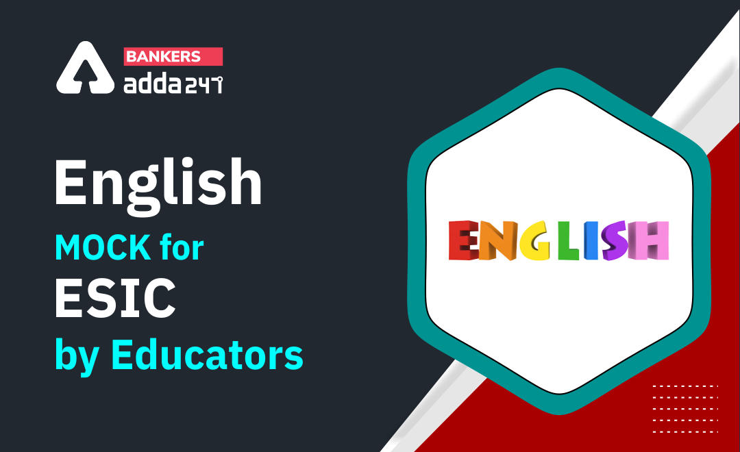 English Mock for ESIC by Educators : 25th January, 2022 – Miscellaneous | Latest Hindi Banking jobs_3.1
