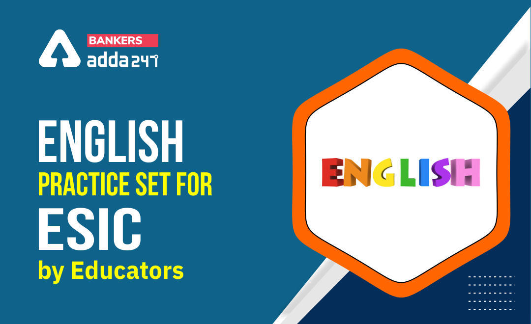 English Practice Set for ESIC by Educators : 25TH January, 2022 – Practice Set | Latest Hindi Banking jobs_3.1
