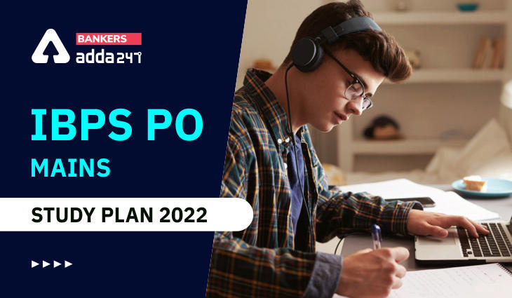 IBPS PO Mains Study Plan 2021-22 : IBPS PO मेंस स्टडी प्लान 2021-22, अपनी तैयारी को boost करने का बेहतरीन प्लान, check now… | Latest Hindi Banking jobs_3.1