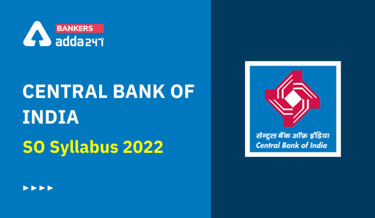 Central Bank of India SO Syllabus 2022 PDF : जानें क्या है सेंट्रल बैंक ऑफ इंडिया एसओ एग्जाम 2022 का सिलेबस और एग्जाम पैटर्न, Download PDF Now… | Latest Hindi Banking jobs_3.1