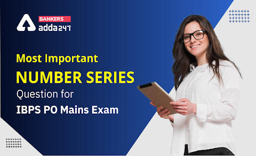 Most Important Number Series Question for IBPS PO Mains Exam: एटेम्पट करें IBPS PO मेन्स परीक्षा के लिए नंबर सीरीज के महत्वपूर्ण प्रश्न | Latest Hindi Banking jobs_3.1