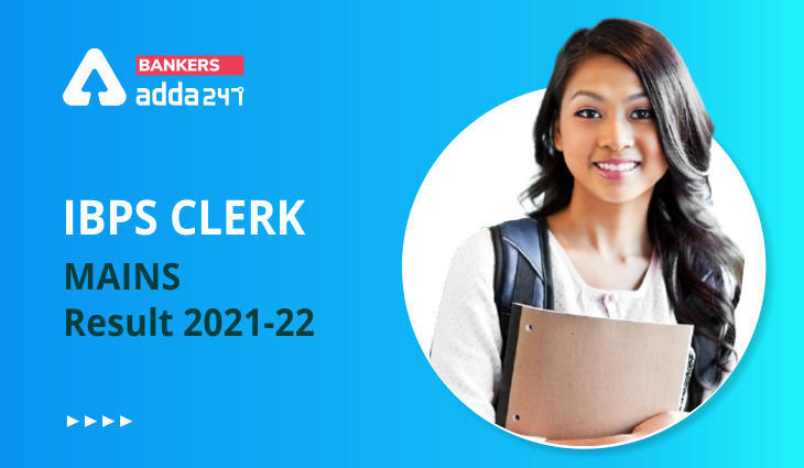 IBPS Clerk Mains Result 2022: आईबीपीएस क्लर्क मेन्स रिजल्ट 2022, Check Expected Result Date & Merit List | Latest Hindi Banking jobs_3.1